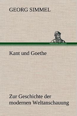 Fester Einband Kant und Goethe von Georg Simmel