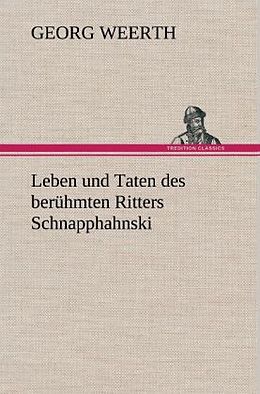 Fester Einband Leben und Taten des berühmten Ritters Schnapphahnski von Georg Weerth