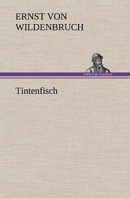 Fester Einband Tintenfisch von Ernst von Wildenbruch