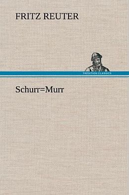 Fester Einband Schurr=Murr von Fritz Reuter