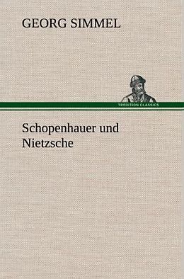 Fester Einband Schopenhauer und Nietzsche von Georg Simmel