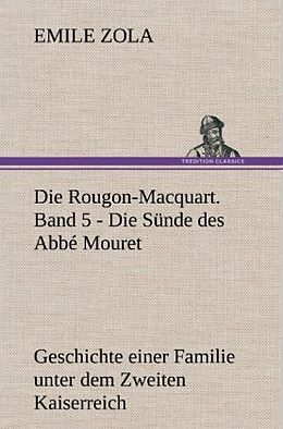 Fester Einband Die Rougon-Macquart. Band 5 - Die Sünde des Abbé Mouret von Emile Zola