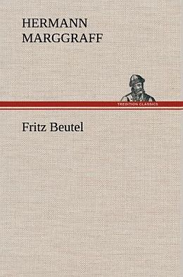 Fester Einband Fritz Beutel von Hermann Marggraff