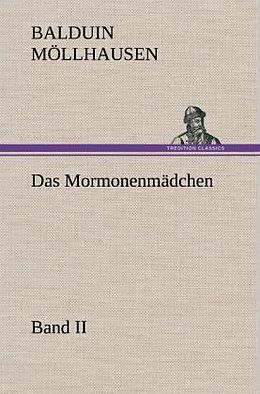 Fester Einband Das Mormonenmädchen - Band II von Balduin Möllhausen
