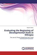 Kartonierter Einband Evaluating the Beginning of Developmental State in Ethiopia von Ibrahim Worku