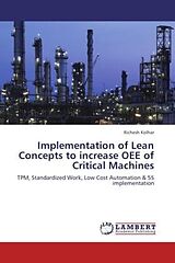 Couverture cartonnée Implementation of Lean Concepts to increase OEE of Critical Machines de Richesh Kolhar