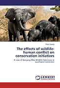 Couverture cartonnée The effects of wildlife-human conflict on conservation initiatives de Ekpe Inyang