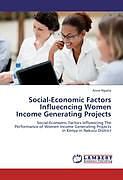 Couverture cartonnée Social-Economic Factors Influecncing Women Income Generating Projects de Anne Ngatia