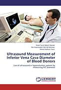Kartonierter Einband Ultrasound Measurement of Inferior Vena Cava Diameter of Blood Donors von Shaik Farid Abdull Wahab, Nik Hisamuddin Nik Ab Rahman, Mohd Hashairi Fauzi