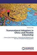 Kartonierter Einband Transnational Adoption in China and Flexible Citizenship von Jessica K. Chao