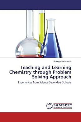 Couverture cartonnée Teaching and Learning Chemistry through Problem Solving Approach de Rwegasha Ishemo