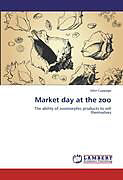 Kartonierter Einband Market day at the zoo von John Cuppage