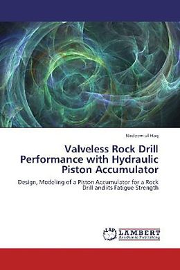 Couverture cartonnée Valveless Rock Drill Performance with Hydraulic Piston Accumulator de Nadeem ul Haq