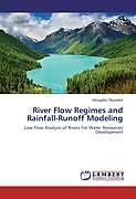 Couverture cartonnée River Flow Regimes and Rainfall-Runoff Modeling de Mezgebu Mewded