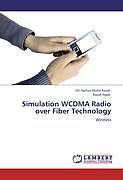 Couverture cartonnée Simulation WCDMA Radio over Fiber Technology de Siti Harliza Mohd Razali, Razali Ngah