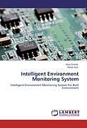 Kartonierter Einband Intelligent Environment Monitoring System von Anuj Kumar, Hiesik Kim
