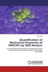 Kartonierter Einband (Kt) Quantification of Mechanical Properties of MWCNTs by SEM Analysis von Hina Malik