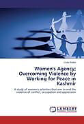 Couverture cartonnée Women's Agency; Overcoming Violence by Working for Peace in Kashmir de Linda Noble