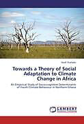 Couverture cartonnée Towards a Theory of Social Adaptation to Climate Change in Africa de Hardi Shahadu