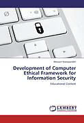 Couverture cartonnée Development of Computer Ethical Framework for Information Security de Meysam Namayandeh