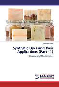 Kartonierter Einband Synthetic Dyes and their Applications (Part - 1) von Hitendra Patel