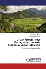 Kartonierter Einband Urban Green Areas Management in Kota Kinabalu, Sabah-Malaysia von Andy Russel Mojiol, Renate Bürger-Arndt