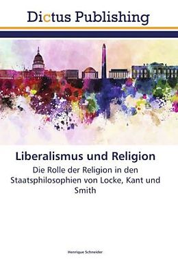 Kartonierter Einband Liberalismus und Religion von Henrique Schneider