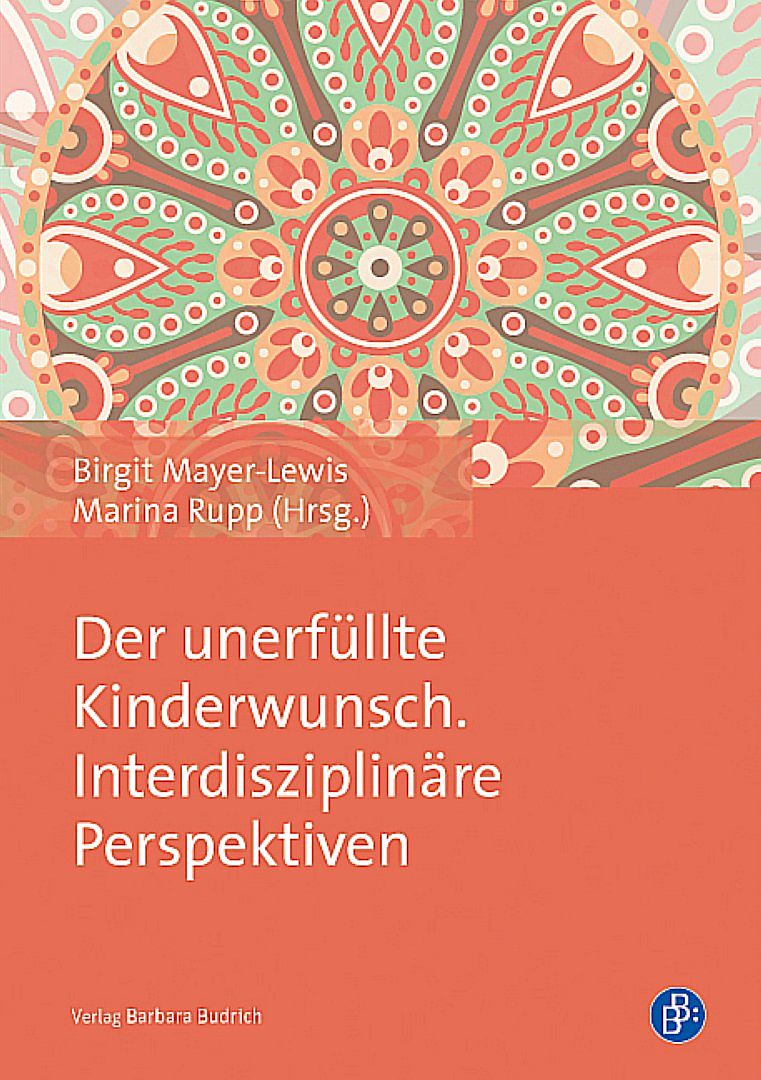 Der unerfüllte Kinderwunsch. Interdisziplinäre Perspektiven