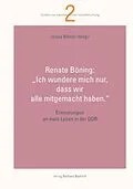 E-Book (pdf) Ich wundere mich nur, dass wir alle mitgemacht haben. von Renate Böning