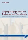 E-Book (pdf) Jungenpädagogik zwischen Tradierung und Veränderung von Jürgen Budde