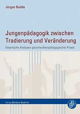 E-Book (pdf) Jungenpädagogik zwischen Tradierung und Veränderung von Jürgen Budde