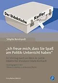 E-Book (pdf) Ich freue mich, dass Sie Spaß am Politik-Unterricht haben von Sibylle Reinhardt