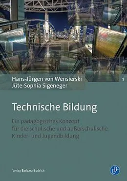 E-Book (pdf) Technische Bildung von Hans-Jürgen von Wensierski, Jüte-Sophia Sigeneger