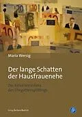 E-Book (pdf) Der lange Schatten der Hausfrauenehe von Maria Wersig