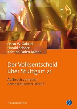 E-Book (pdf) Der Volksentscheid über Stuttgart 21 von Oscar Gabriel, Harald Schoen, Kristina Faden-Kuhne