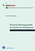 E-Book (pdf) Deutsche Rüstungspolitik von Henrik Heidenkamp