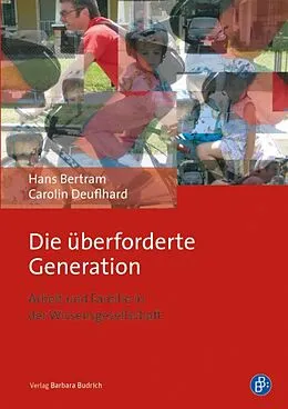 E-Book (pdf) Die überforderte Generation von Hans Bertram, Carolin Deuflhard