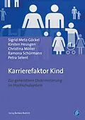 E-Book (pdf) Karrierefaktor Kind von Sigrid Metz-Göckel, Kirsten Heusgen, Christina Möller