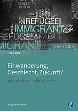 Kartonierter Einband Einwanderung, Geschlecht, Zukunft? von Ilse Lenz