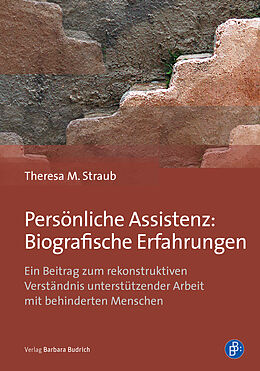 Kartonierter Einband Persönliche Assistenz: Biografische Erfahrungen von Theresa M. Straub