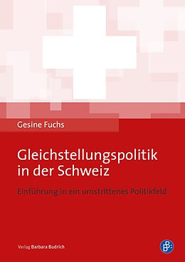 Kartonierter Einband Gleichstellungspolitik in der Schweiz von Gesine Fuchs