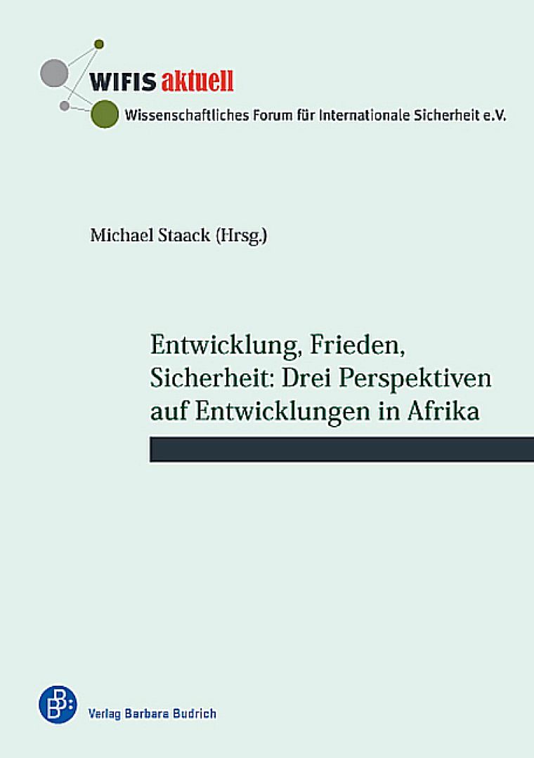 Entwicklung, Frieden, Sicherheit: Drei Perspektiven auf Entwicklungen in Afrika