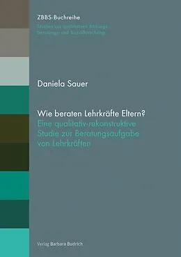 E-Book (pdf) Wie beraten Lehrkräfte Eltern? von Daniela Sauer