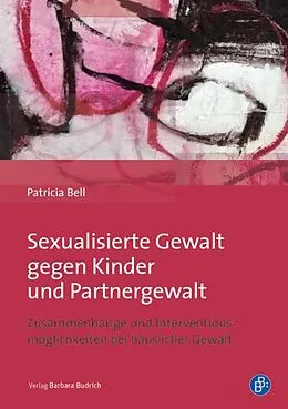E-Book (pdf) Sexualisierte Gewalt gegen Kinder und Partnergewalt von Patricia Bell