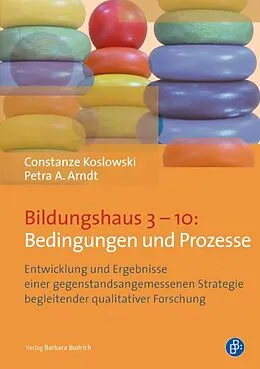 E-Book (pdf) Bildungshaus 310: Bedingungen und Prozesse von Constanze Koslowski, Petra A. Arndt