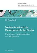 E-Book (pdf) Soziale Arbeit und die Menschenrechte des Kindes von Iris Engelhardt