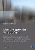 E-Book (pdf) Menschengerechtes Wirtschaften? von Sebastian Thieme