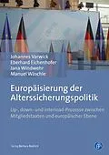 E-Book (pdf) Europäisierung der Alterssicherungspolitik von Johannes Varwick, Eberhard Eichenhofer, Jana Windwehr