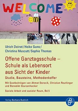 E-Book (pdf) Offene Ganztagsschule  Schule als Lebensort aus Sicht der Kinder von Ulrich Deinet, Heike Gumz, Christina Muscutt