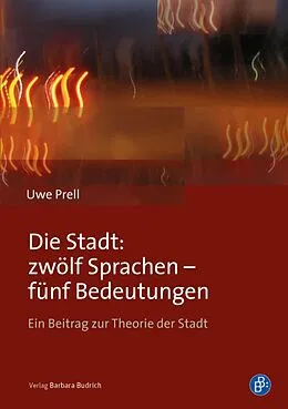 E-Book (pdf) Die Stadt: zwölf Sprachen  fünf Bedeutungen von Uwe Prell
